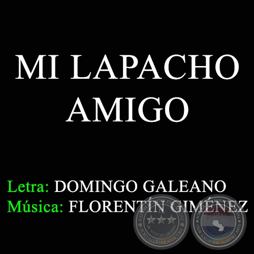 MI LAPACHO AMIGO - Música: FLORENTÍN GIMÉNEZ